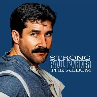 Paul Parker - Strong - The Album (Deluxe Edition) 2025