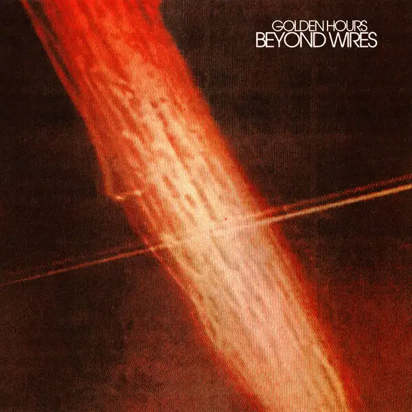 Golden Hours / Beyond Wires 2026