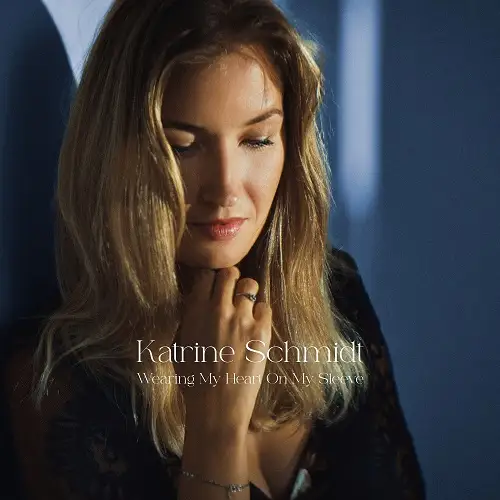 Katrine Schmidt / Wearing My Heart On My Sleeve