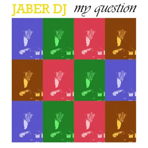 Jaber DJ / My Question (Single) 2025