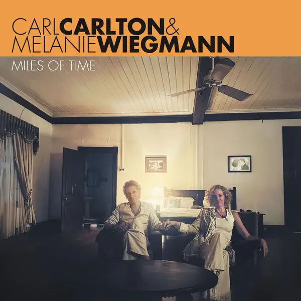 Carl Carlton & Melanie Wiegmann / Miles Of Time 2026
