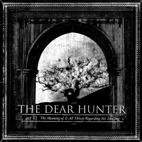 The Dear Hunter – Act II: The Meaning Of, And All Things Regarding Ms. Leading 2007/2009