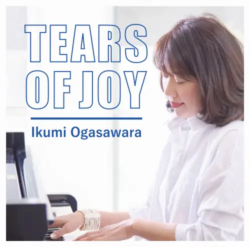 Ikumi Ogasawara - Tears Of Joy - 2019