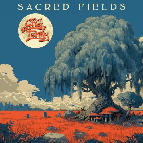 CFG & The Family / Sacred Fields 2026
