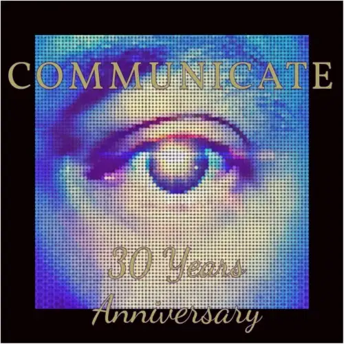 Paul Rein / Communicate (30 Years Anniversary) 2017