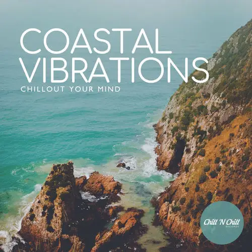 Coastal Vibrations: Chillout Your Mind 2026