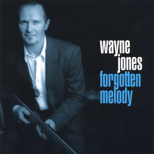Wayne Jones / Forgotten Melody 2006