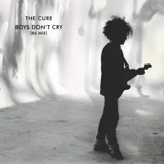 The Cure - Boys Don’t Cry (86 Mix) (Remaster) 2026