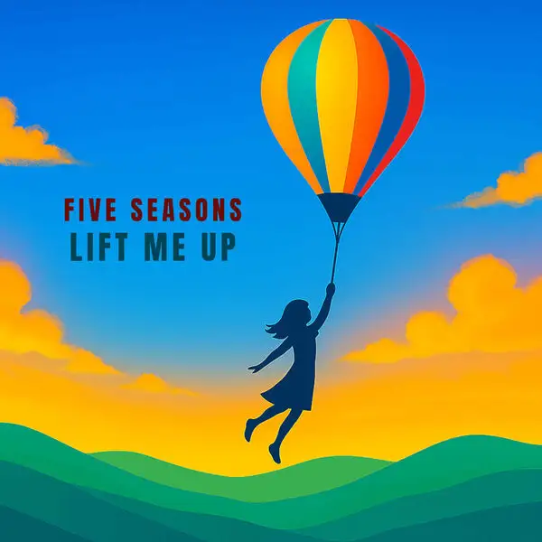 Five Seasons / Lift Me Up