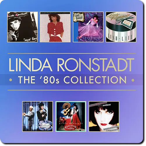 Linda Ronstadt - The '80s Collection (7 Albums) - 2014