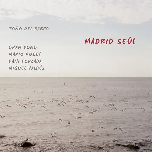 Tono del Barco / Madrid Seul 2026