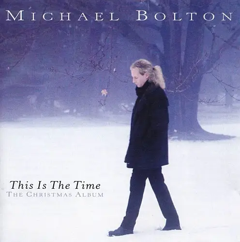 Michael Bolton / This Is the Time: The Christmas Album 1996