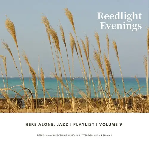 Here Alone Jazz / Here Alone, Jazz | Playlist Vol.9 | Reedlight Evenings 2026