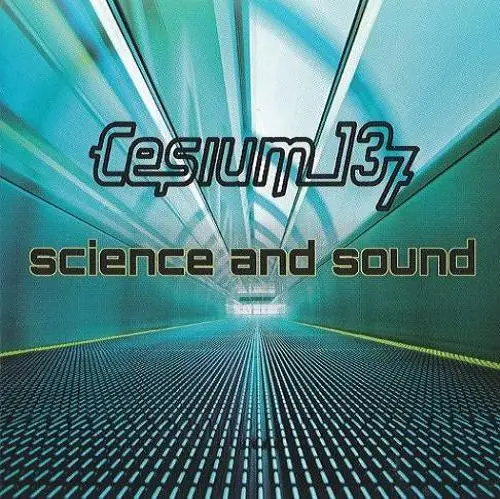 Cesium 137 / Science And Sound 2012