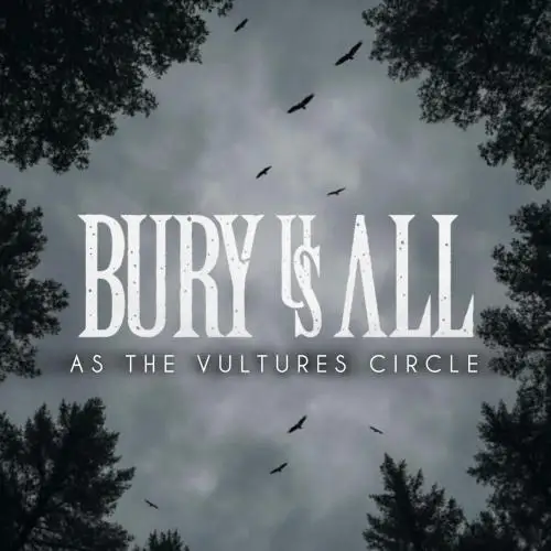 Bury Us All - As the Vultures Circle