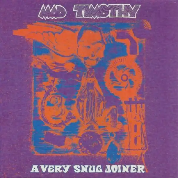 Mad Timothy - A Very Snug Joiner 1969 (Reissue 2019)