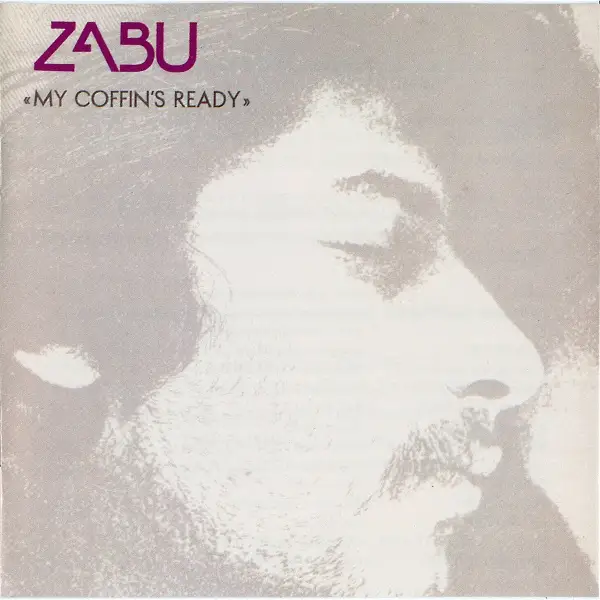 Zabu - My Coffin's Ready (Reissue) (1972/1993)
