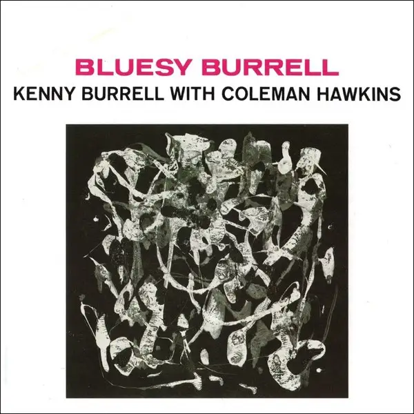 Kenny Burrell, Coleman Hawkins - Bluesey Burrell - 1962/2015