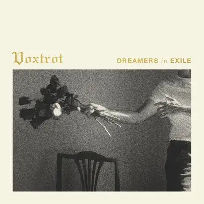 Voxtrot / Dreamers In Exile 2026