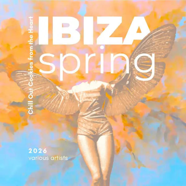 Ibiza Spring 2026 (Chill Out Cookies from the Heart) 2026