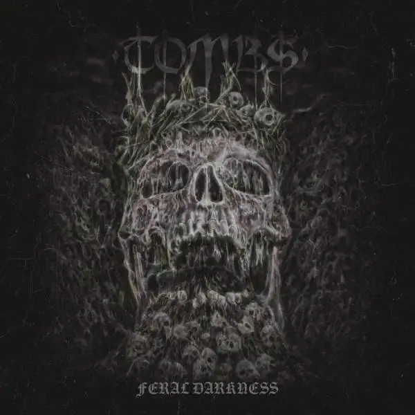 Tombs / Feral Darkness