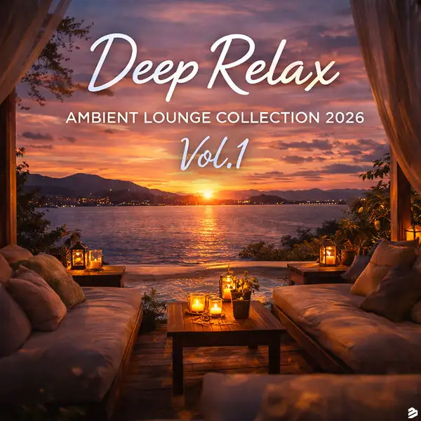 Deep Relax, Ambient Lounge Collection 2026 Vol.1 2026