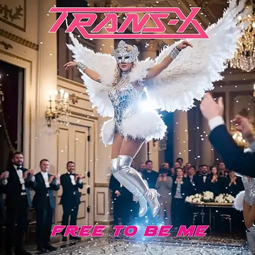 Trans-X / Free To Be Me (Single) 2026
