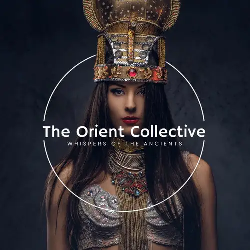 The Orient Collective Whispers of the Ancients 2026