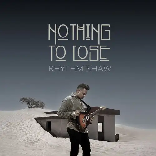 Rhythm Shaw / Nothing To Lose 2026