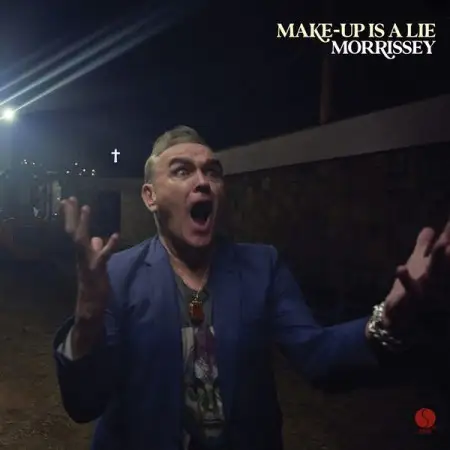Morrissey - Make-up is a Lie 2026