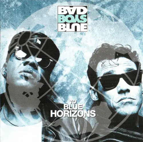 Bad Boys Blue - To Blue Horizons 1994