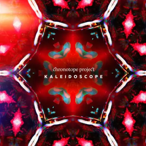 Chronotope Project / Kaleidoscope 2026