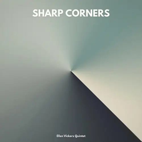 Ellen Vickers Quintet / Sharp Corners 2026