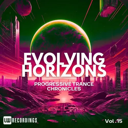 Evolving Horizons Progressive Trance Chronicles, Vol. 15 2025