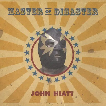 John Hiatt - Master Of Disaster - 2005