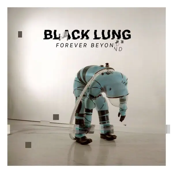 Black Lung / Forever Beyond 2026