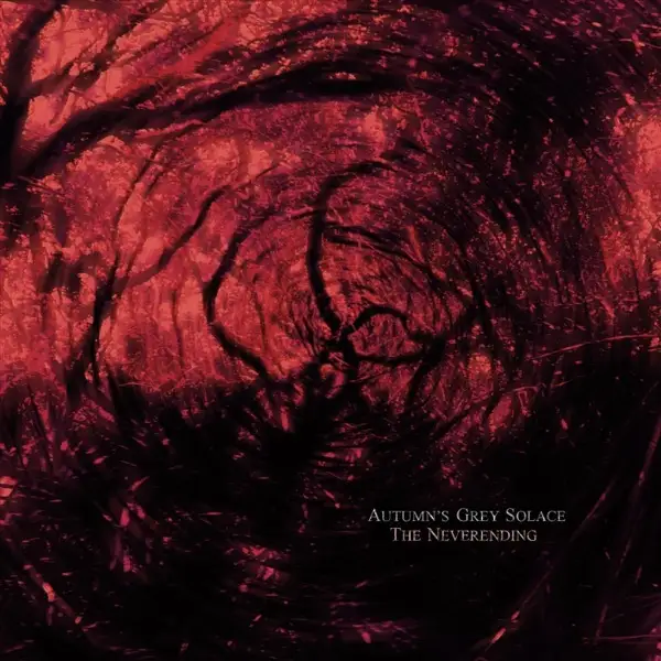 Autumn's Grey Solace / The Neverending 2026