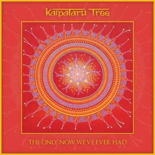 Kalpataru Tree / The Only Now We've Ever Had 2026