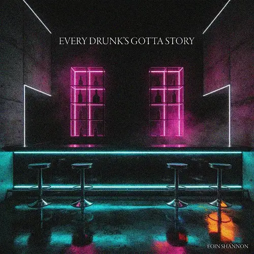 Eoin Shannon / Every Drunk's Gotta Story 2026