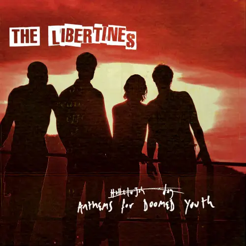 The Libertines - Anthems For Doomed Youth (Deluxe) - 2015