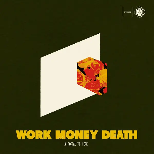 Work Money Death / A Portal To Here 2026