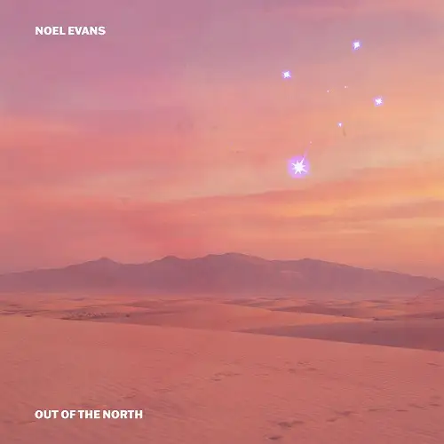 Noel Evans / Out Of The North 2026