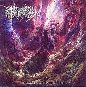 Disgusting Abomination - The Crawling Defilement Of Flesh