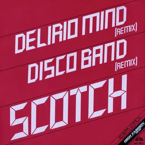 Scotch - Delirio Mind (Remix) & Disco Band (Remix) (12'' Single) 1985