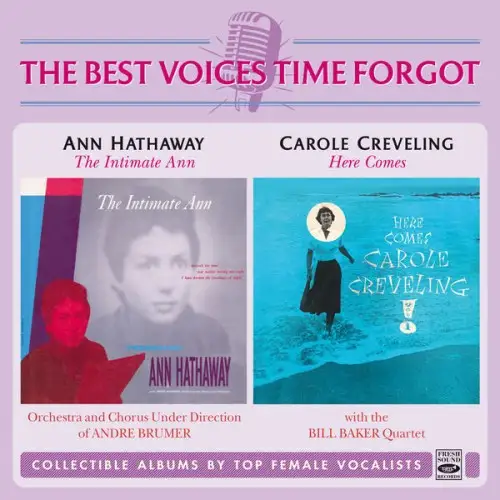 Ann Hathaway, Carole Creveling / The Intimate Ann + Here Comes Carole Creveling! 2026