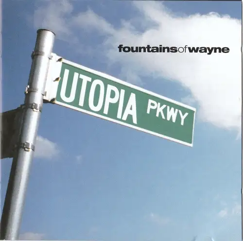 Fountains Of Wayne - Utopia Parkway 1999