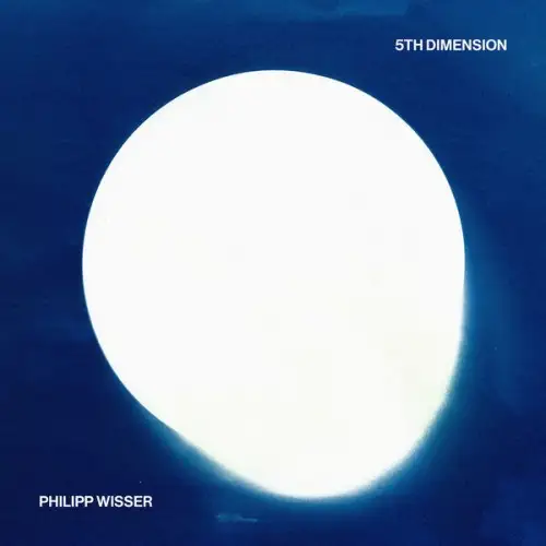 Philipp Wisser / 5th Dimension 2026