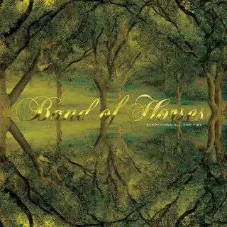 Band Of Horses - Everything All The Time [20th Anniversary Edition] 2006/2026