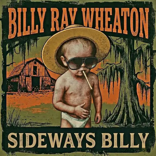 Billy Ray Wheaton / Sideways Billy