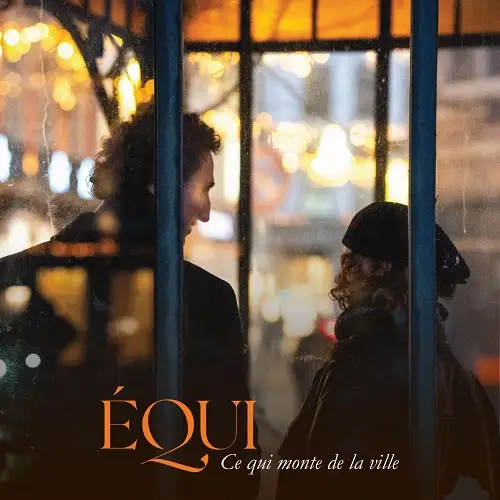 Equi / Ce qui monte de la ville 2026